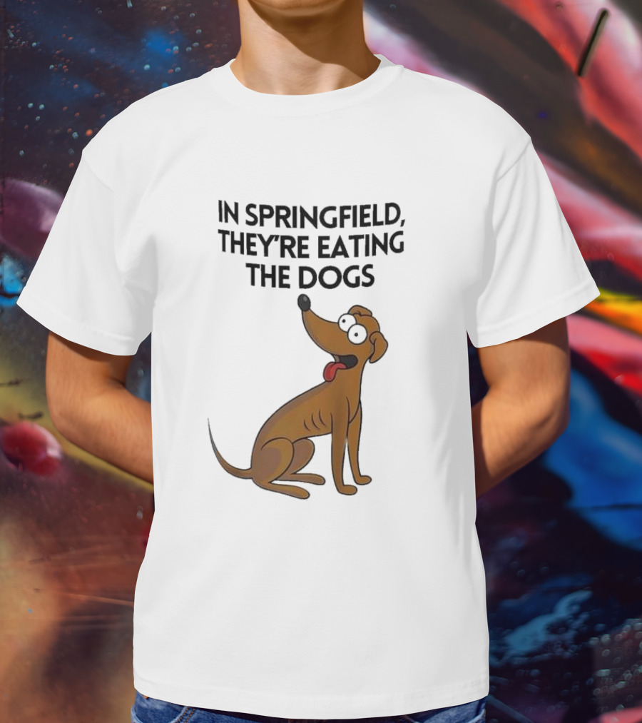 Springfield They're Eating The Dogs Funny Cartoon Dog T-Shirt