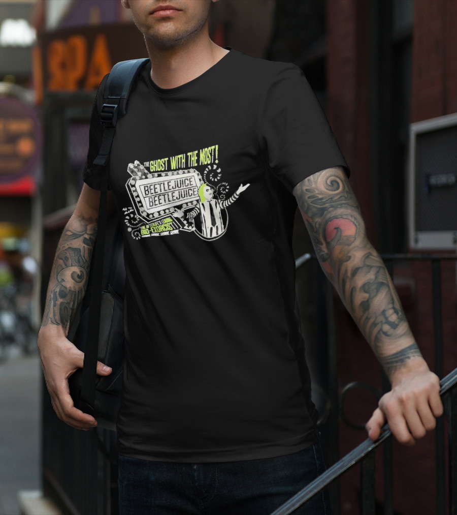 The Ghost With The Most Beetlejuice Bio-Exorcist Beetlejuice Beetlejuice T-Shirt