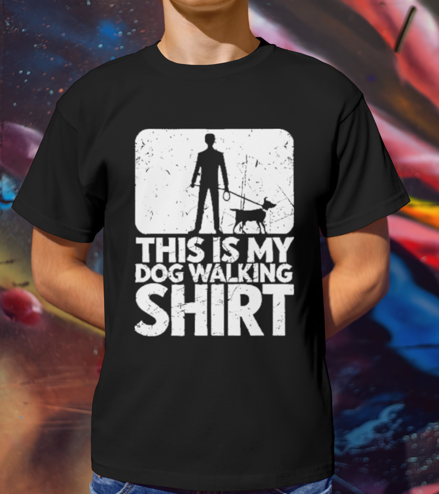 THIS IS MY DOG WALKING T-Shirt