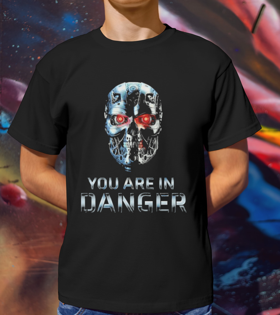 You Are In Danger Terminator Skynet Metal Skull T-Shirt