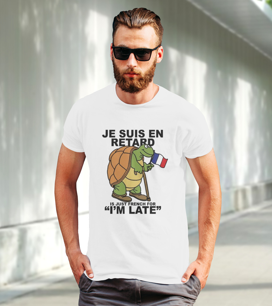 Je Suis En Retard Turtle Holding French Flag I’m Late T-Shirt