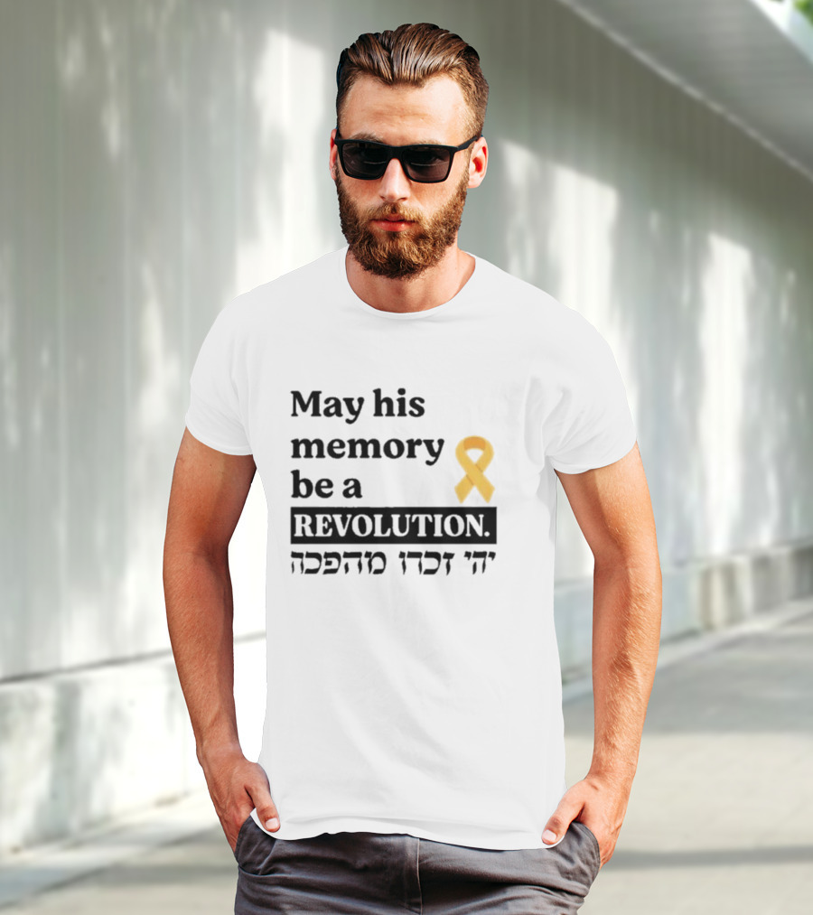 May His Memory Be A Revolution With Yellow Awareness T-Shirt