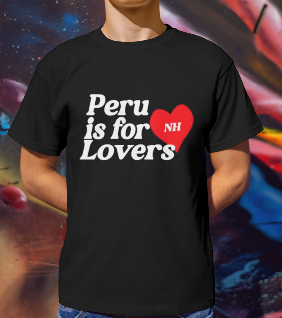 Niall Horan NH Peru Is For Lovers Heart T-Shirt