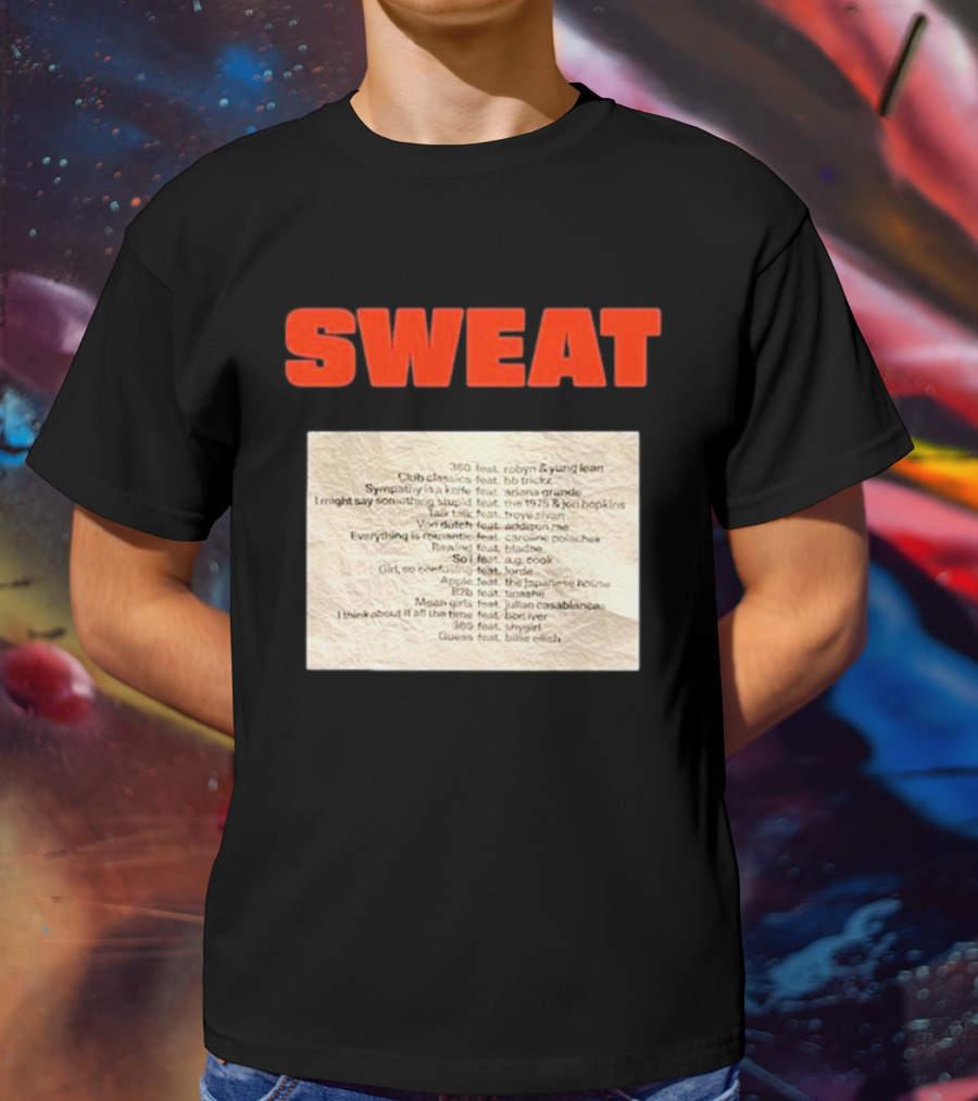 SWEAT Crumpled Up Set List Featuring Robyn, Ariana Grande, Khalid, Halsey, Lana Del Rey, Billie Eilish T-Shirt
