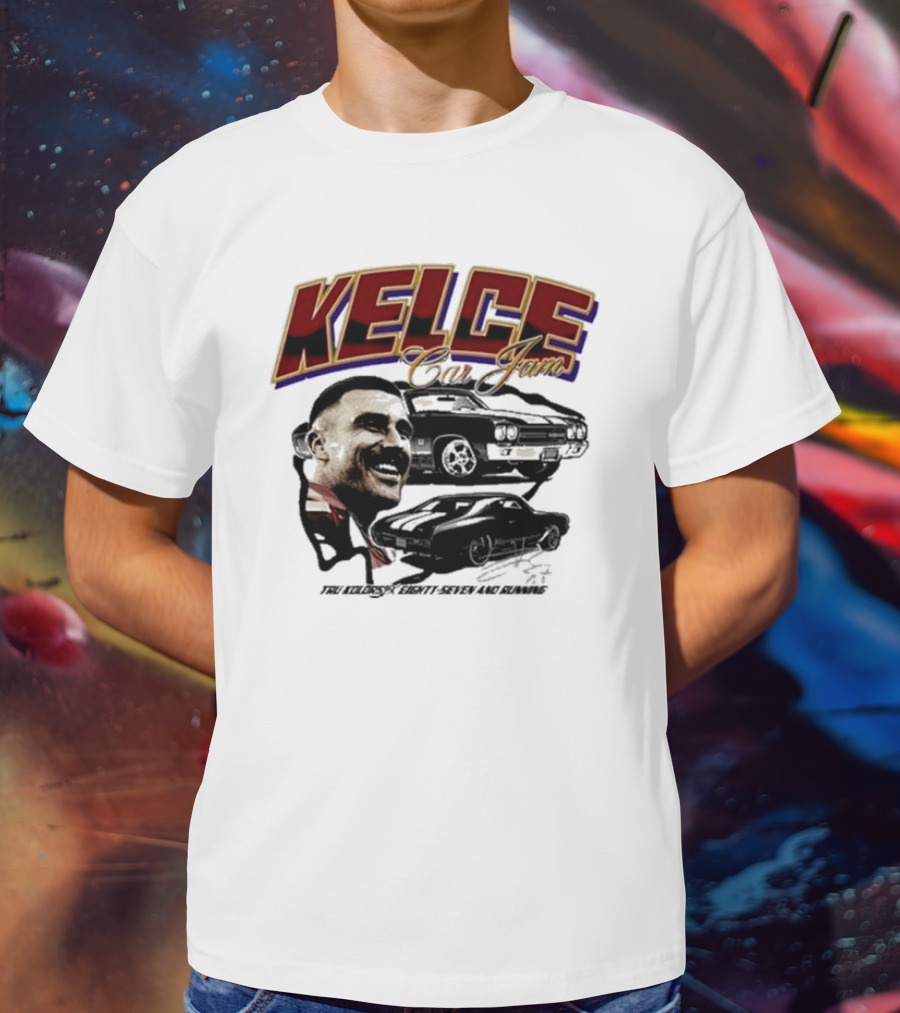 Kelce Car Jam Chevelle True Kelce Seventy-Seven And Running T-Shirt