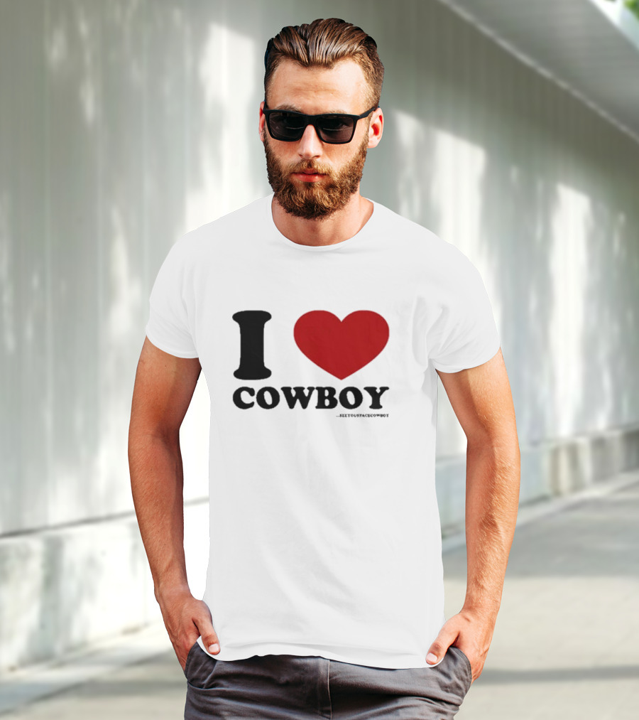 I Love Cowboy ____SeeYouSpaceCowboy T-Shirt