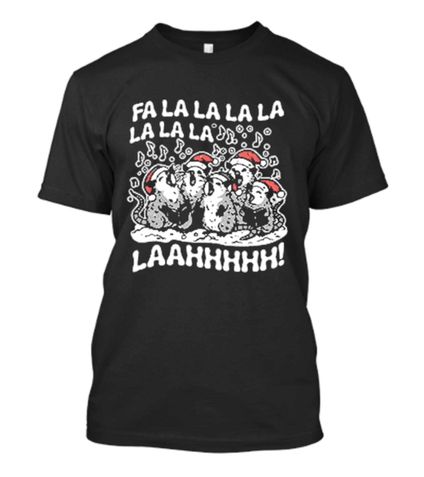 Fa La La La La La La La La Opossums Christmas Caroling LAAHHHHH T-Shirt