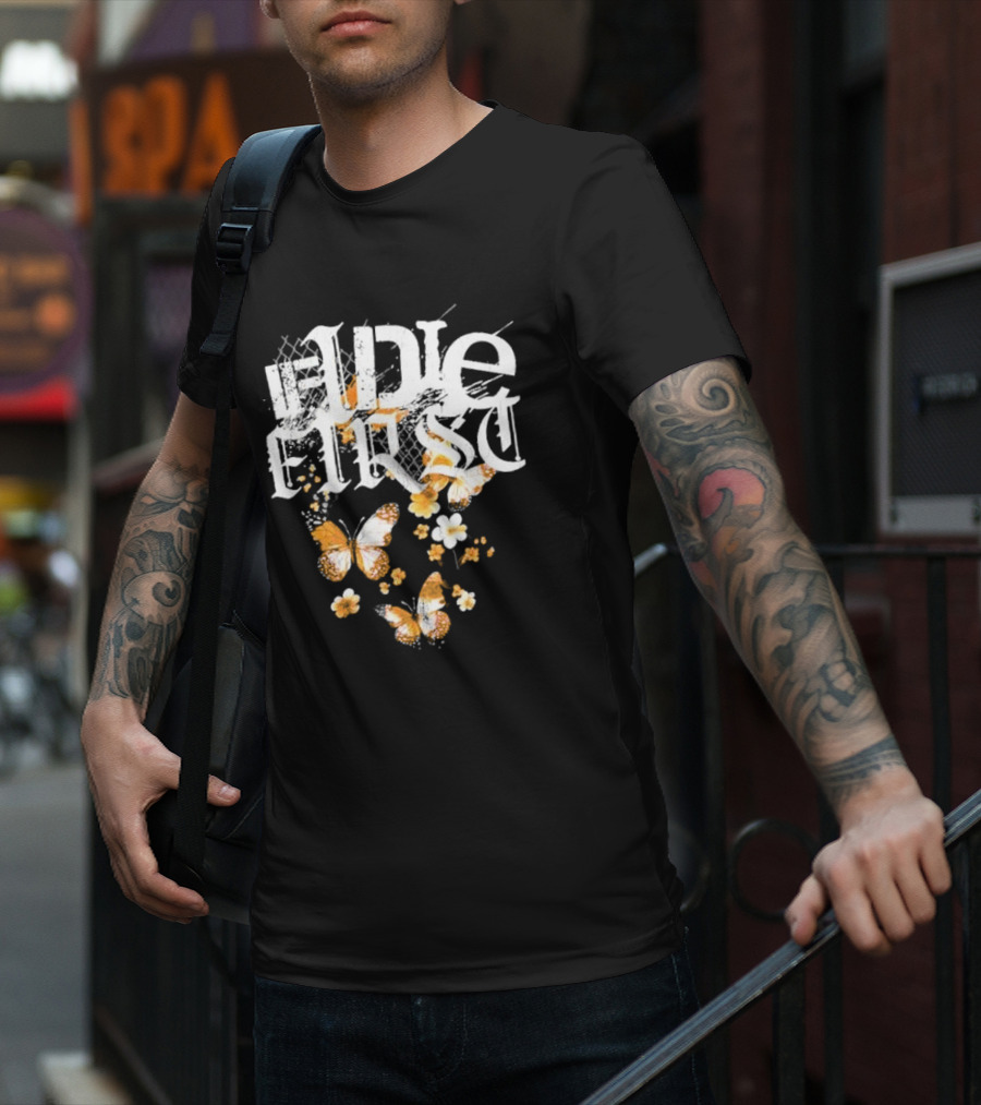 If I Die First Butterflies And Flowers T-Shirt