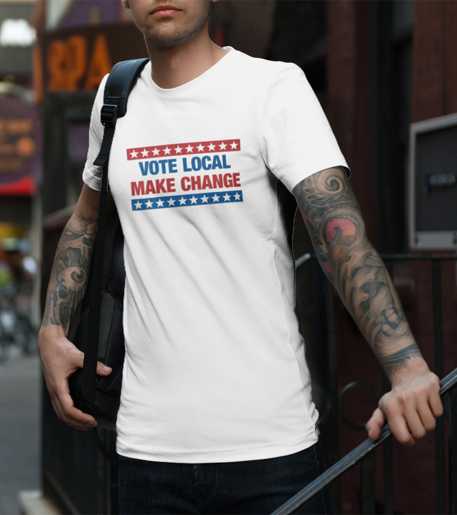 Vote Local Make Change Star Red And Blue T-Shirt