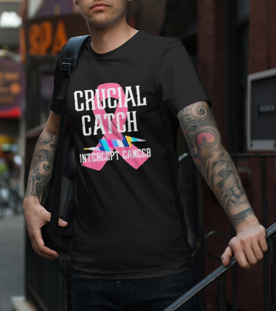 Crucial Catch Intercept Cancer Pink Ribbon Awareness T-Shirt