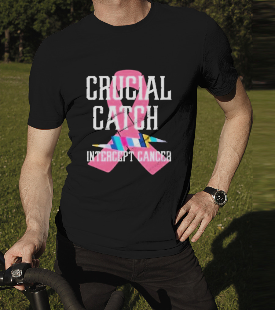 Crucial Catch Intercept Cancer Pink Ribbon Awareness T-Shirt