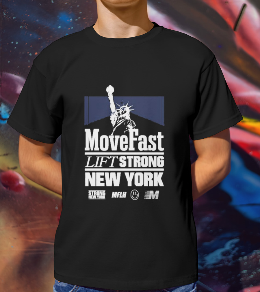 Move Fast Lift Strong New York MFLH Liberty T-Shirt