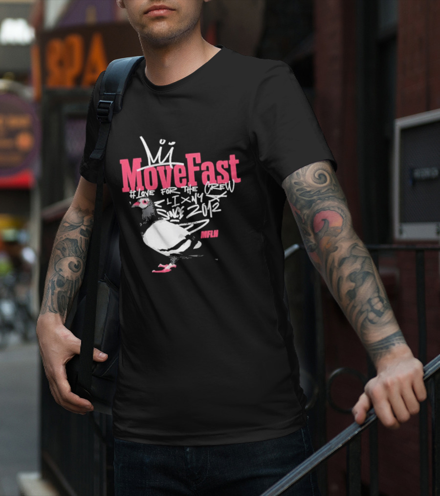 Move Fast Love For The Crew NYC Since 2012 Pigeon MFLH T-Shirt