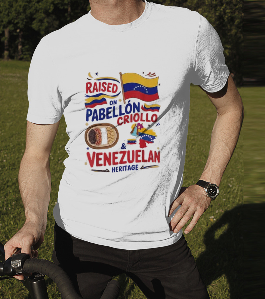Raised On Pabellón Criollo And Venezuelan Heritage Flag Food Idea T-Shirt