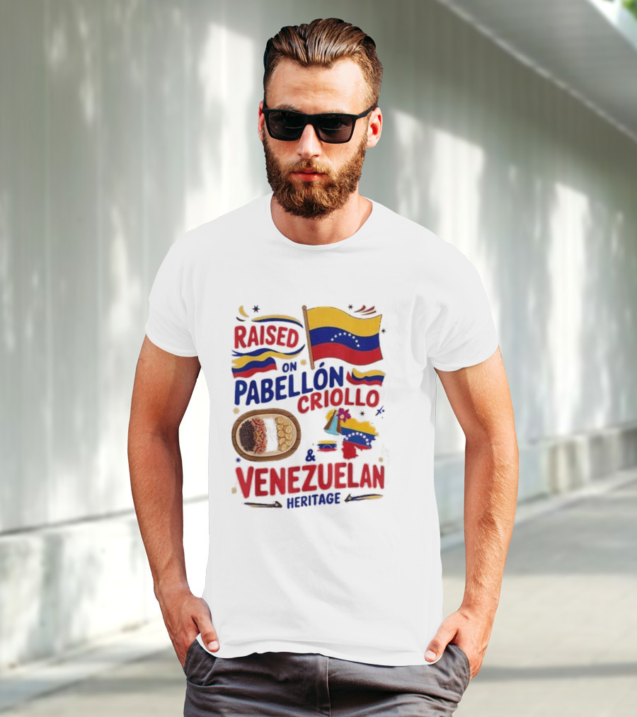 Raised On Pabellón Criollo And Venezuelan Heritage Flag Food Idea T-Shirt