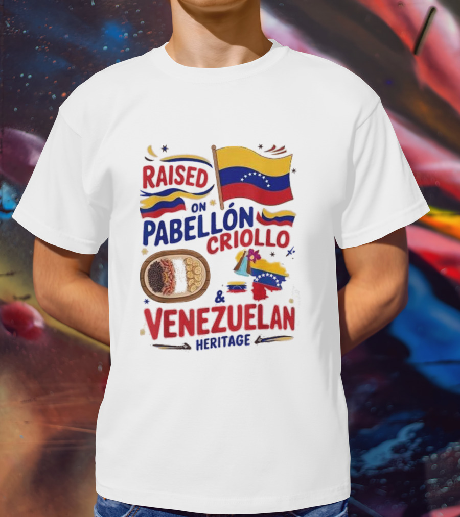 Raised On Pabellón Criollo And Venezuelan Heritage Flag Food Idea T-Shirt