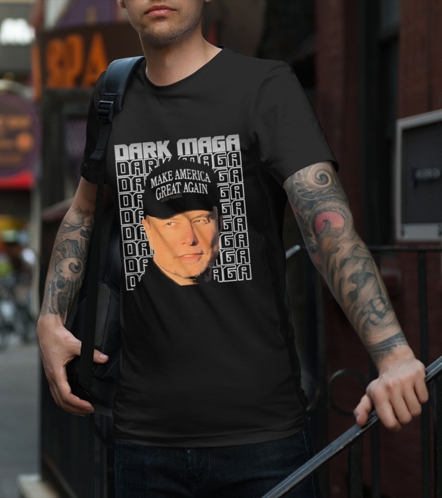 Elon Musk Dark Maga Make America Great Again T-Shirt