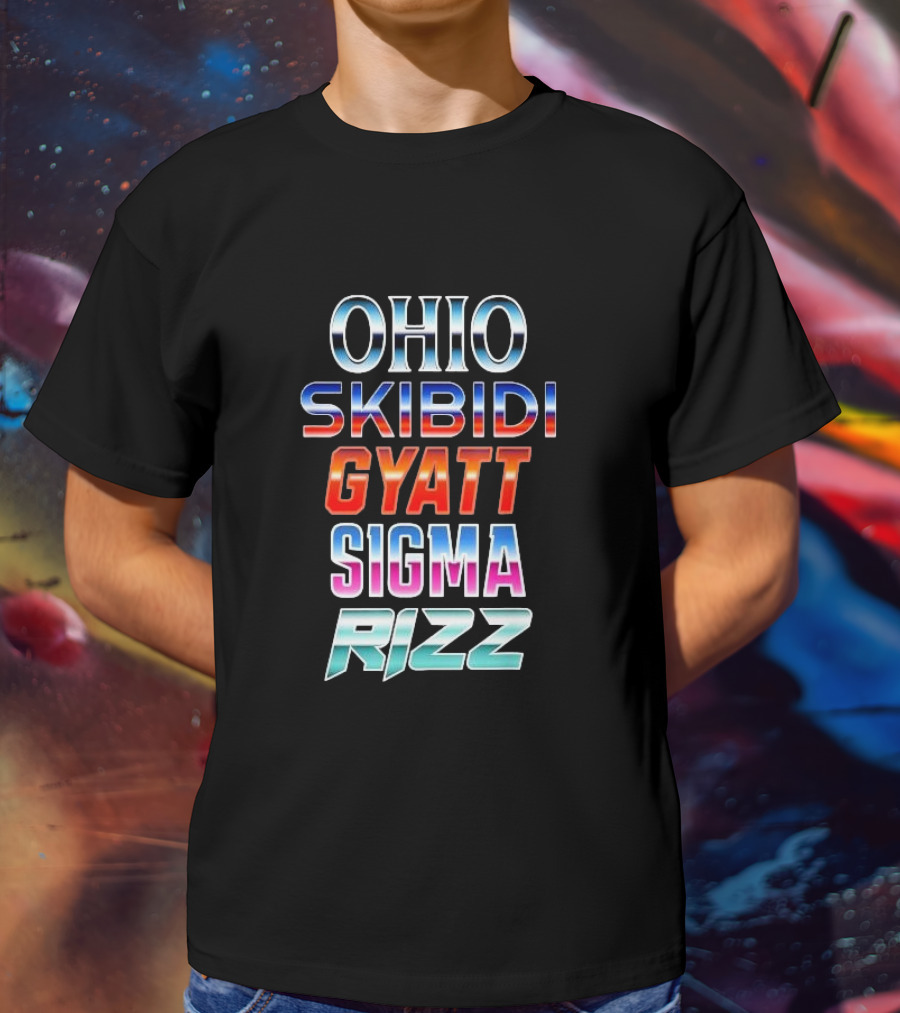 Ohio Skibidi Gyatt Sigma Rizz Trendy Catchphrases T-Shirt