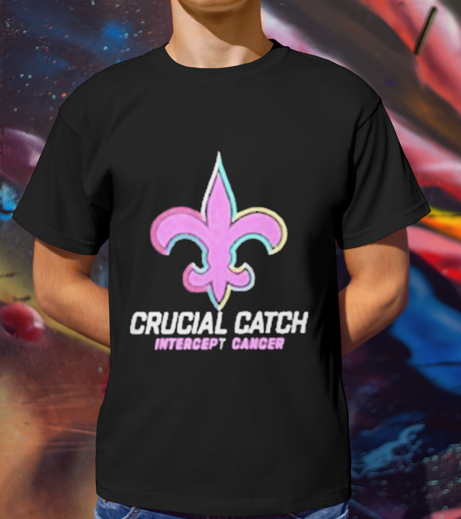 Crucial Catch Intercept Cancer Saints Fleur-de-Lis T-Shirt