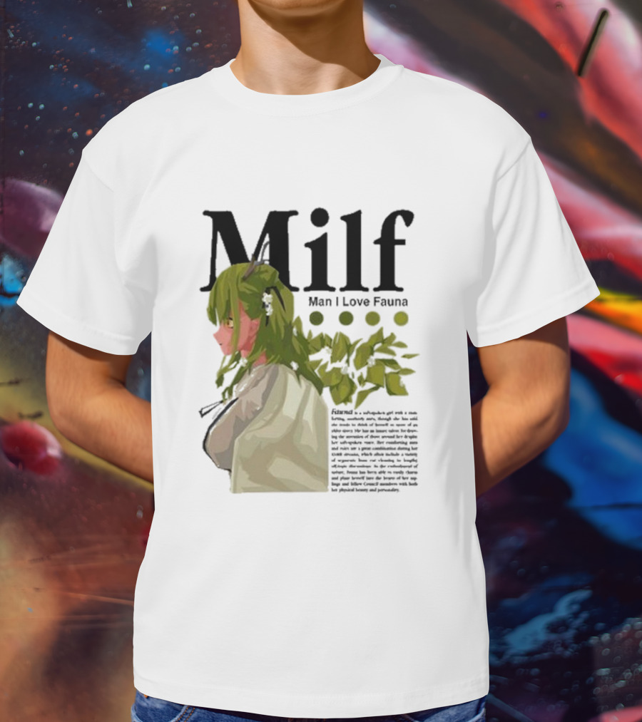Milf Man I Love Fauna Emico Otero Green Hair Girl With Leaves T-Shirt