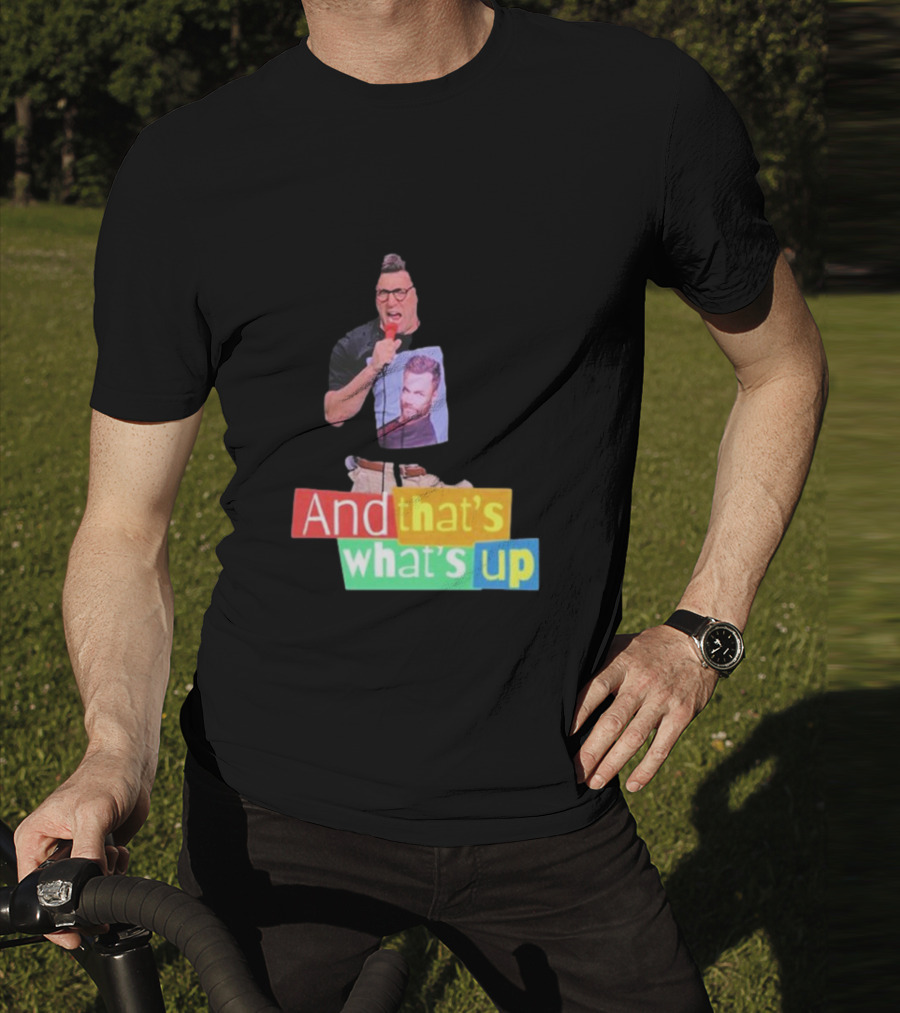 Adam Ray And That’s What’s Up Comedy Style Mic Performance T-Shirt