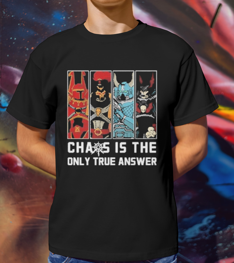 Chaos Is The Only True Answer Warhammer 40k Helms And Skulls Quadrant T-Shirt
