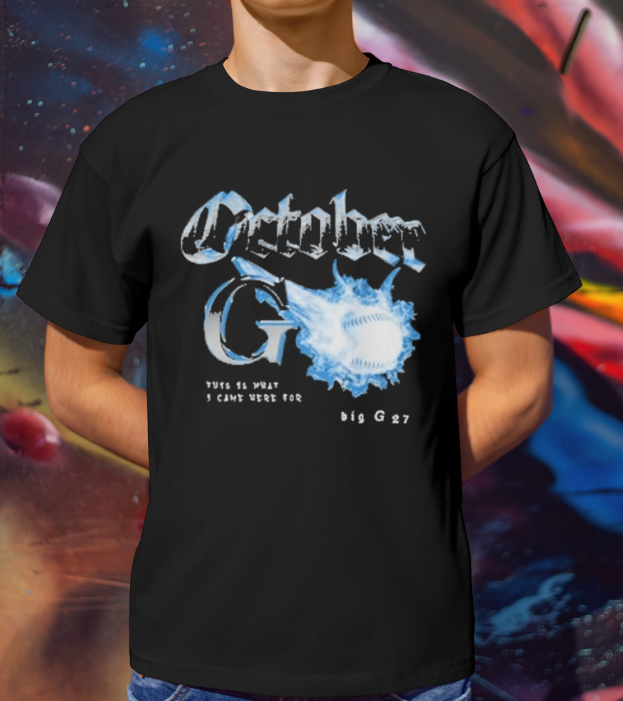 Cleveland Guardians October G This Is What I Came Here For Big G 27 Baseball T-Shirt