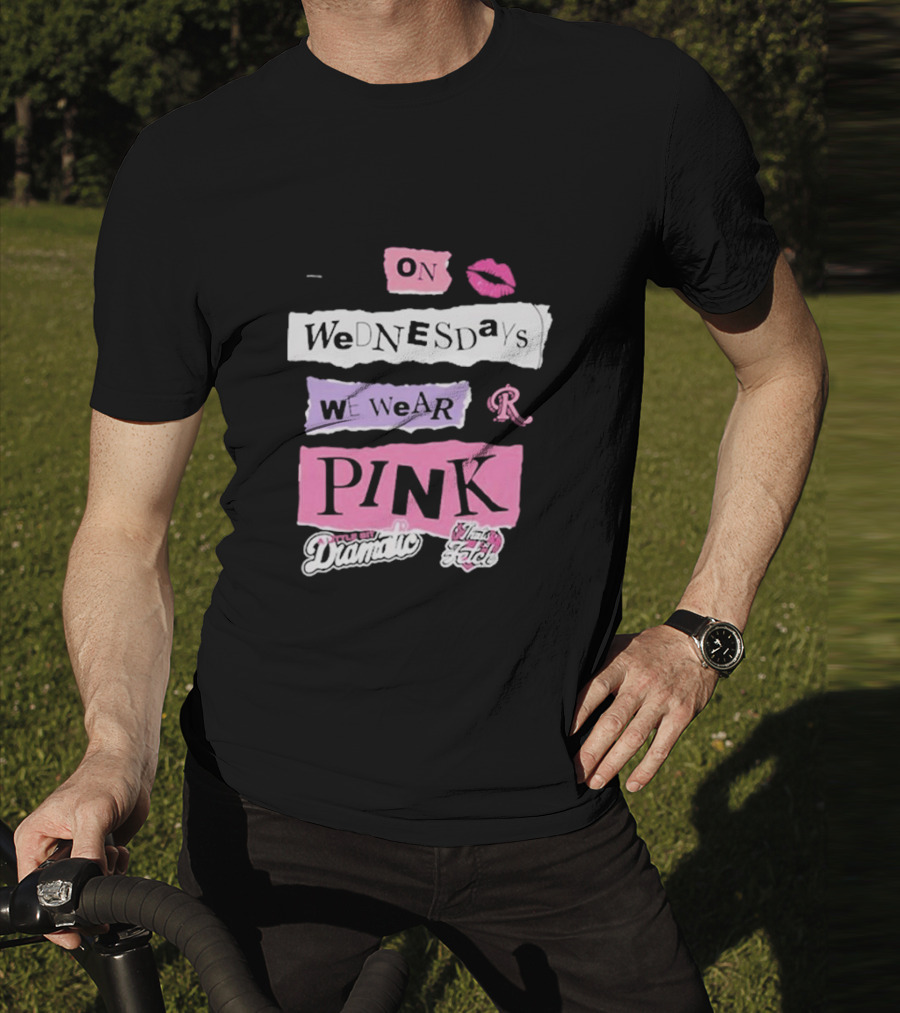 On Wednesdays We Wear Pink Mean Girls Drama Queen Fetch Lips T-Shirt