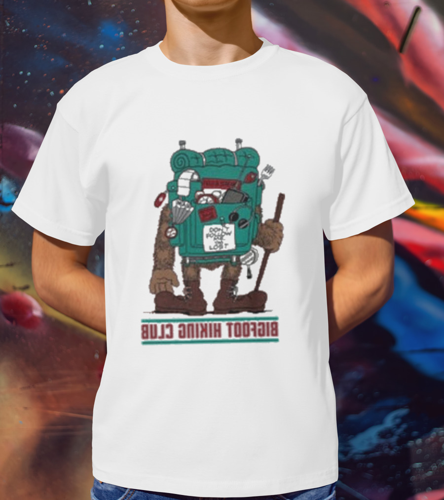 Bigfoot Hiking Club Don't Follow Me You Won't Make It T-Shirt