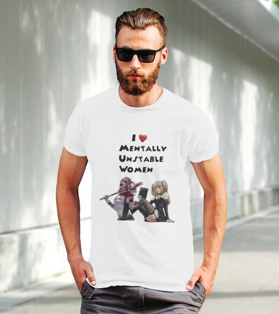 I Love Mentally Unstable Women Harley Quinn And Amane Misa T-Shirt