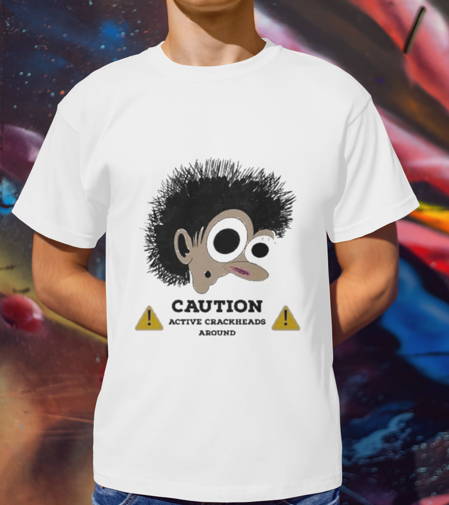 Caution Active Crackheads Midnight Groovers T-Shirt