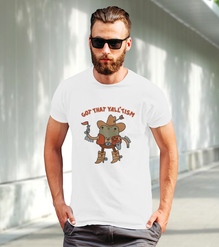 Got That Yall’tism Cowboy Pepe Rodriguez T-Shirt