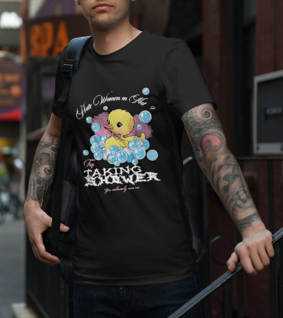 Hate Women In Met Gala Try Taking A Shower You Absolutely Nasty One T-Shirt