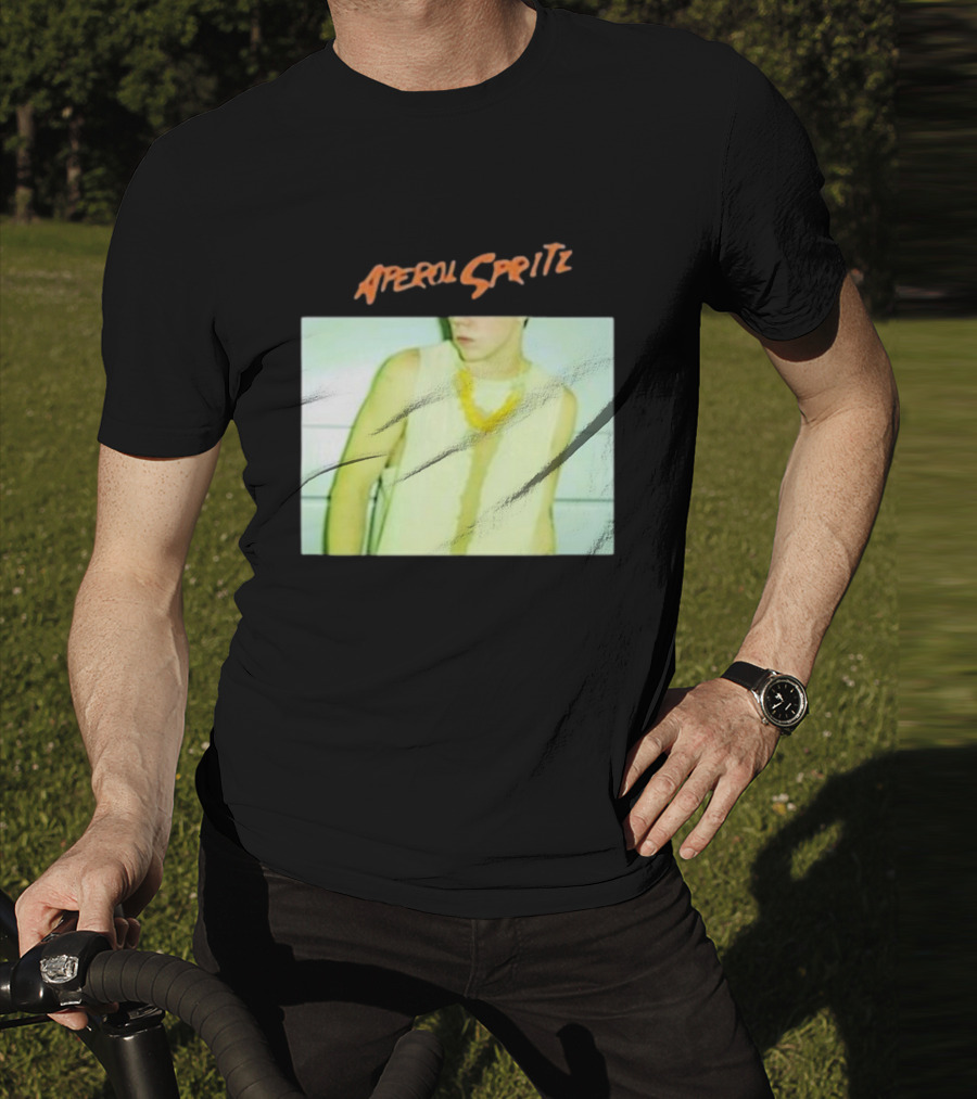 Aperol Spritz Photo Lately Baby I’ve Been Thinking About You And I T-Shirt