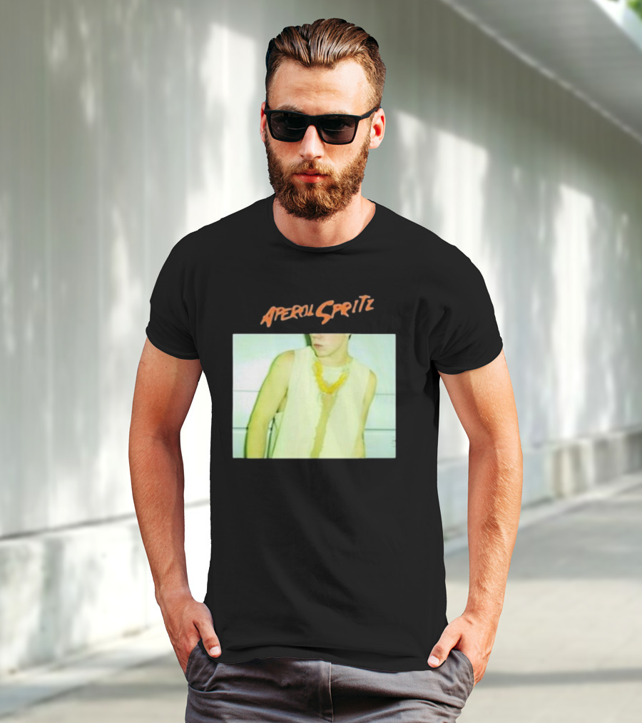 Aperol Spritz Photo Lately Baby I’ve Been Thinking About You And I T-Shirt