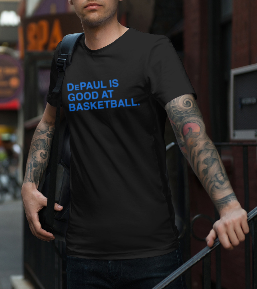 DePaul Is Good At Basketball Excellence In Sports T-Shirt