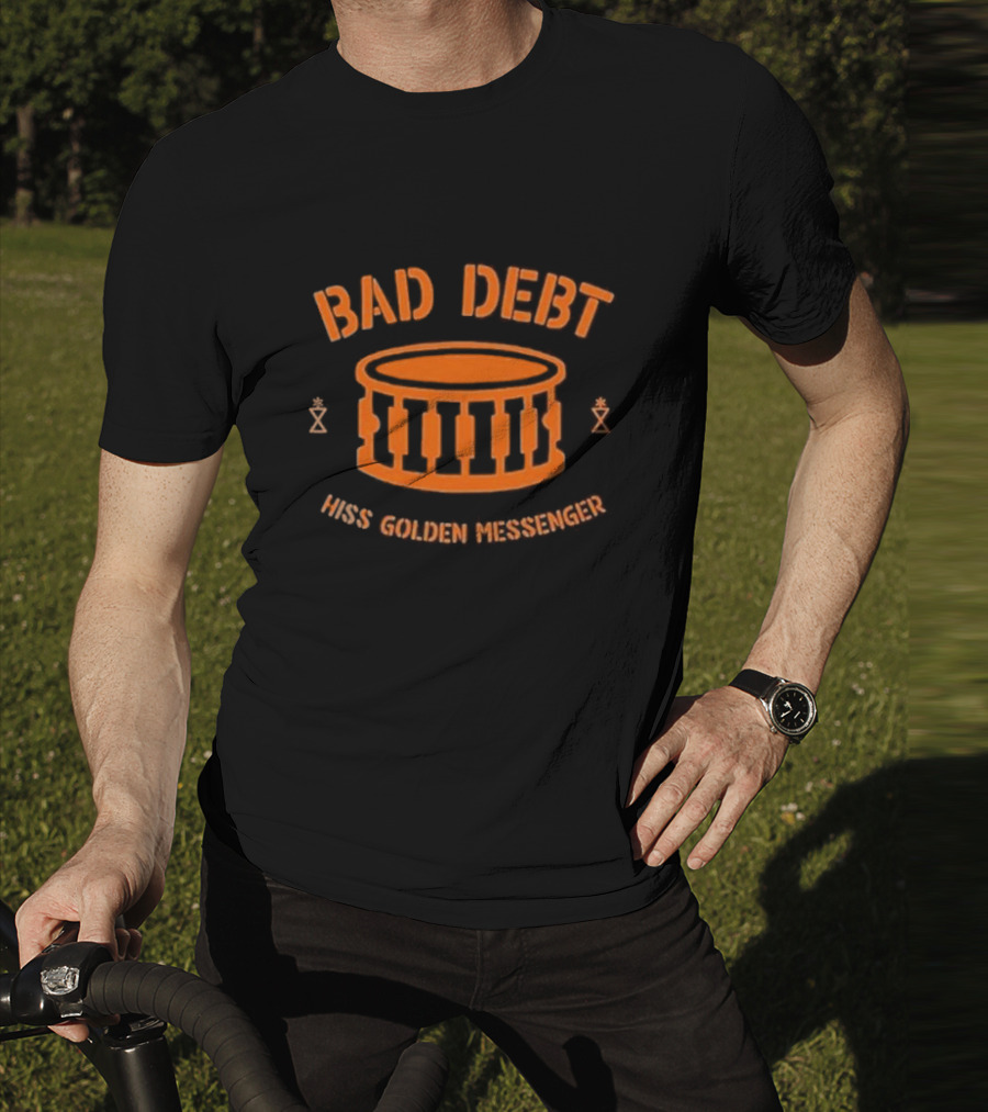 Hiss Golden Messenger Bad Debt Drum Iconic Band T-Shirt