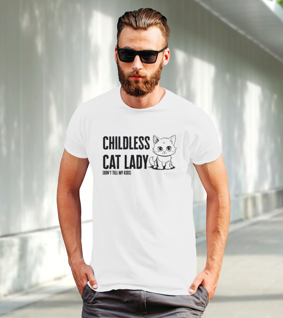 Childless Cat Lady Don't Tell My Kids Kitty Humor T-Shirt