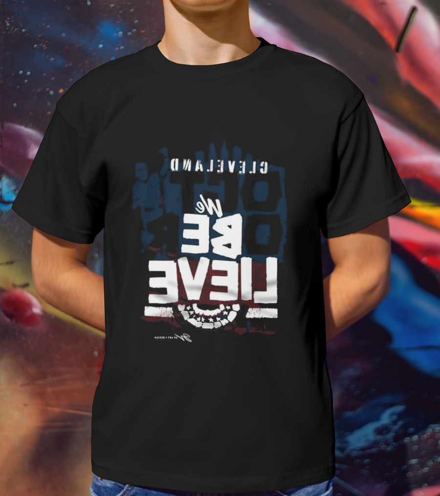 Cleveland Baseball We Believe T-Shirt