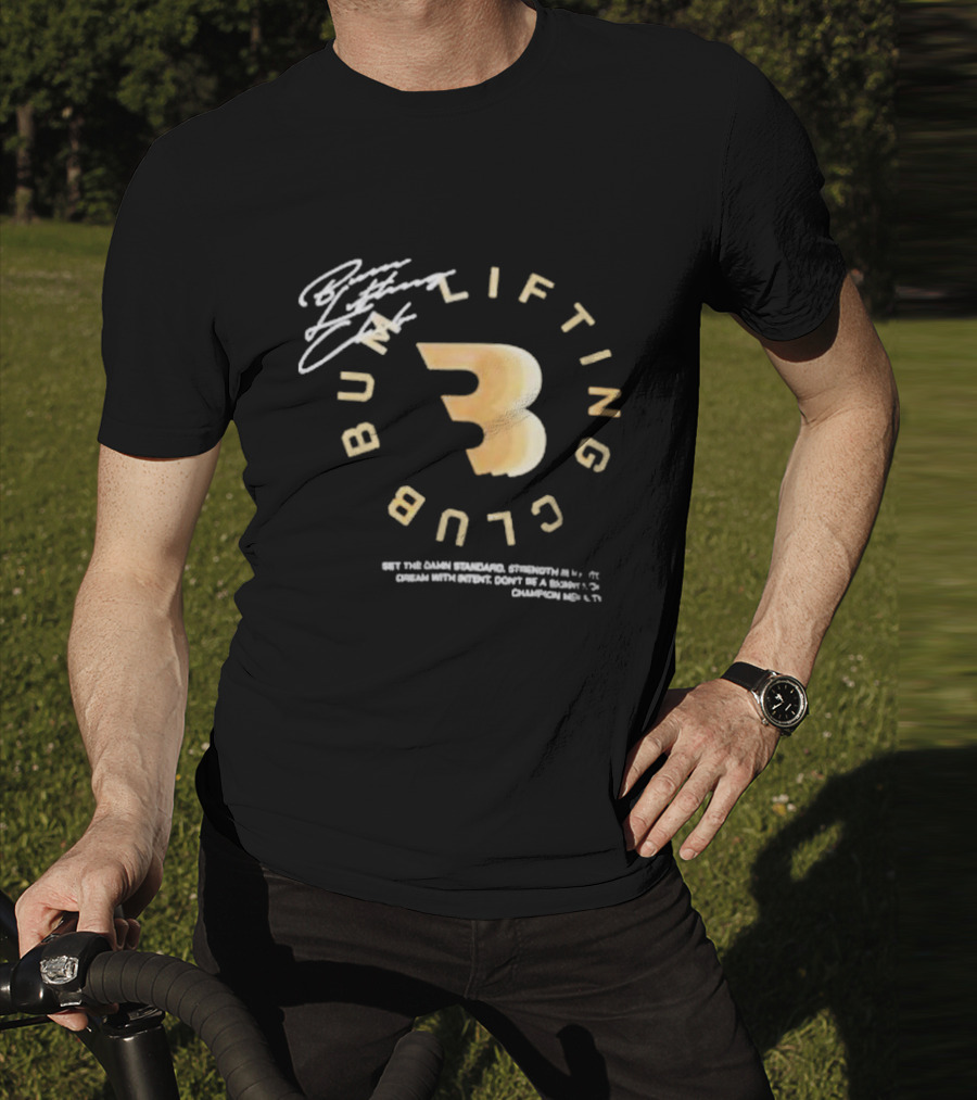 Cbum Bum Lifting Club Strength Dream Champion T-Shirt
