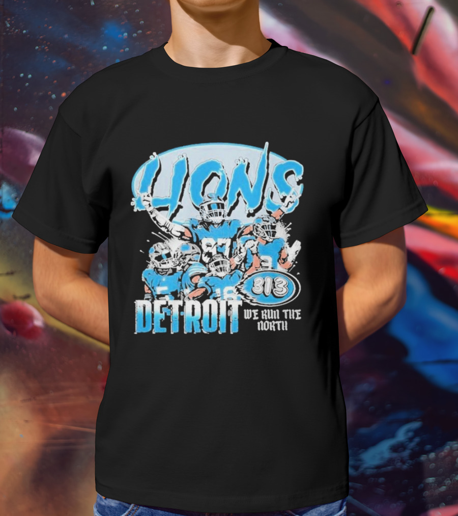 Detroit Lions 313 We Run The North T-Shirt