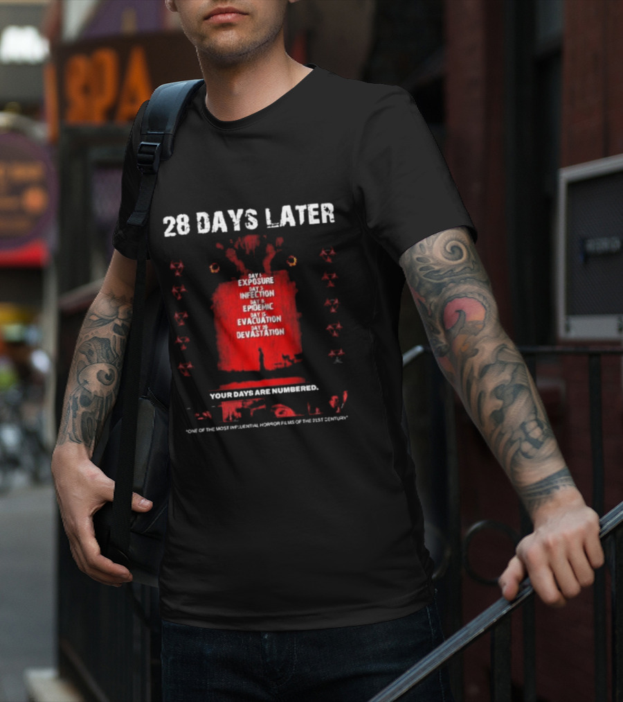 28 Days Later Day 1 Exposure Infection Epidemic Evacuation Devastation Your Days Are Numbered T-Shirt