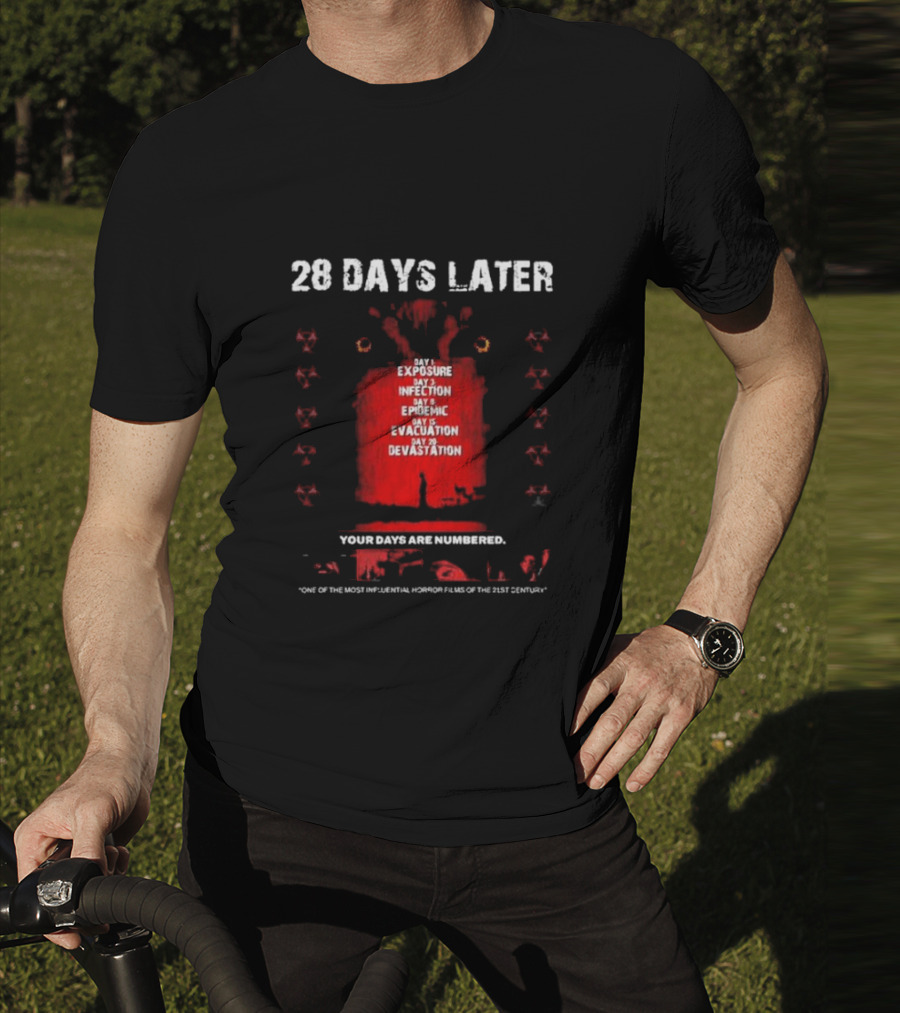 28 Days Later Day 1 Exposure Infection Epidemic Evacuation Devastation Your Days Are Numbered T-Shirt