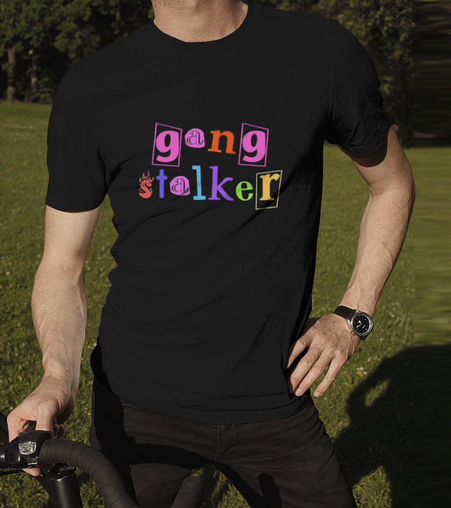 Gang Stalker Custom Printed Colorful Letter T-Shirt