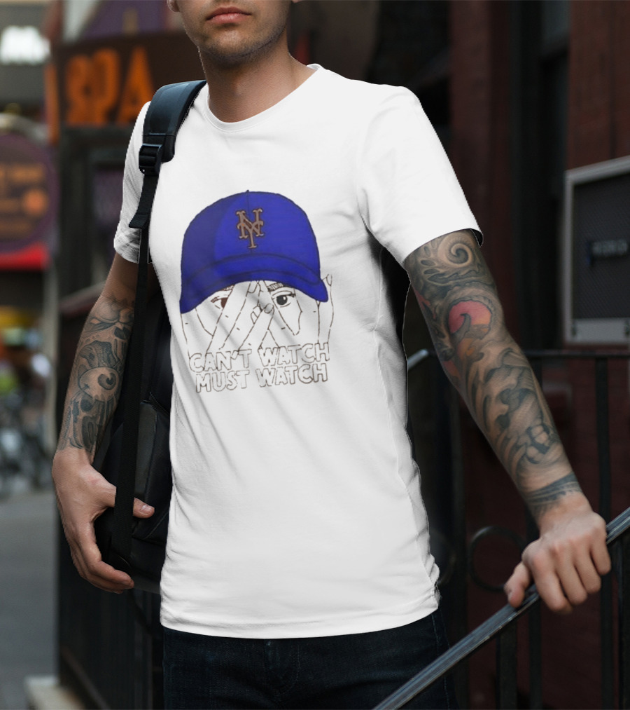 Can't Watch Must Watch New York Mets Baseball Cap Fan T-Shirt