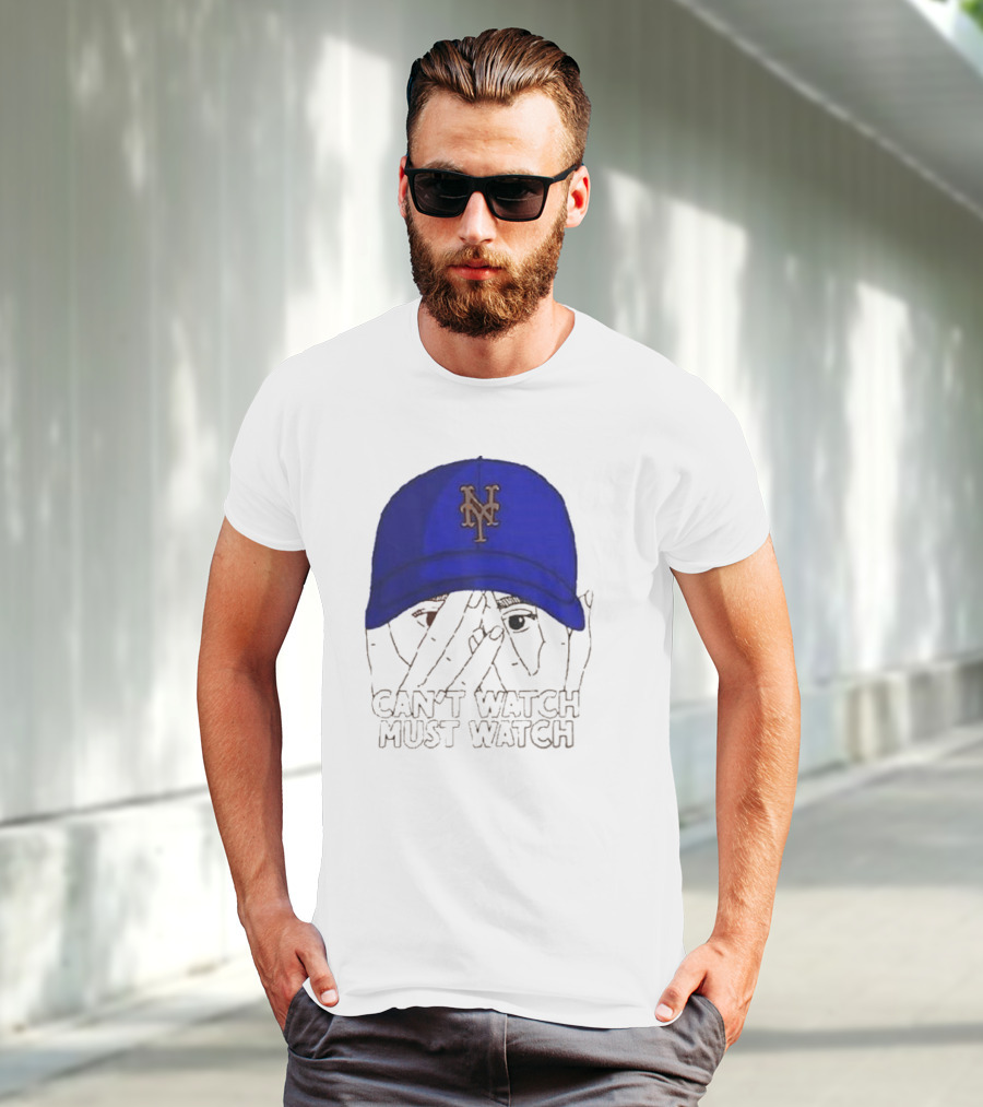 Can't Watch Must Watch New York Mets Baseball Cap Fan T-Shirt
