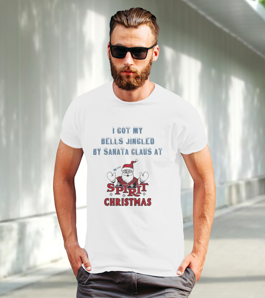 I Got My Bells Jingled By Santa Claus At Spirit Christmas T-Shirt