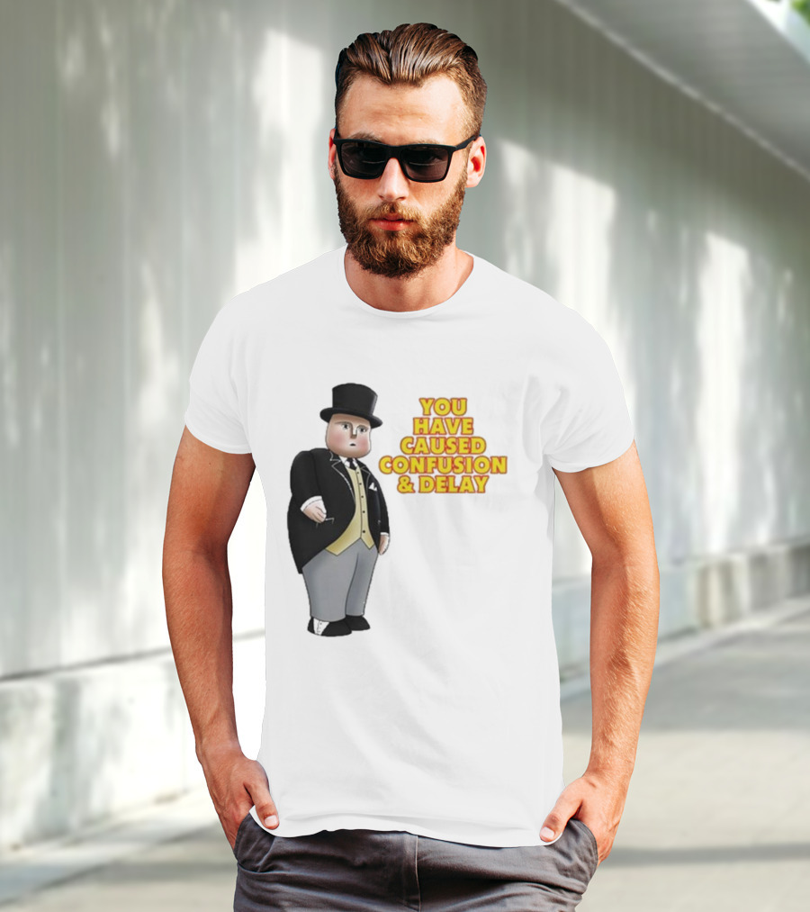 Thomas You Have Caused Confusion And Delay Fat Controller T-Shirt