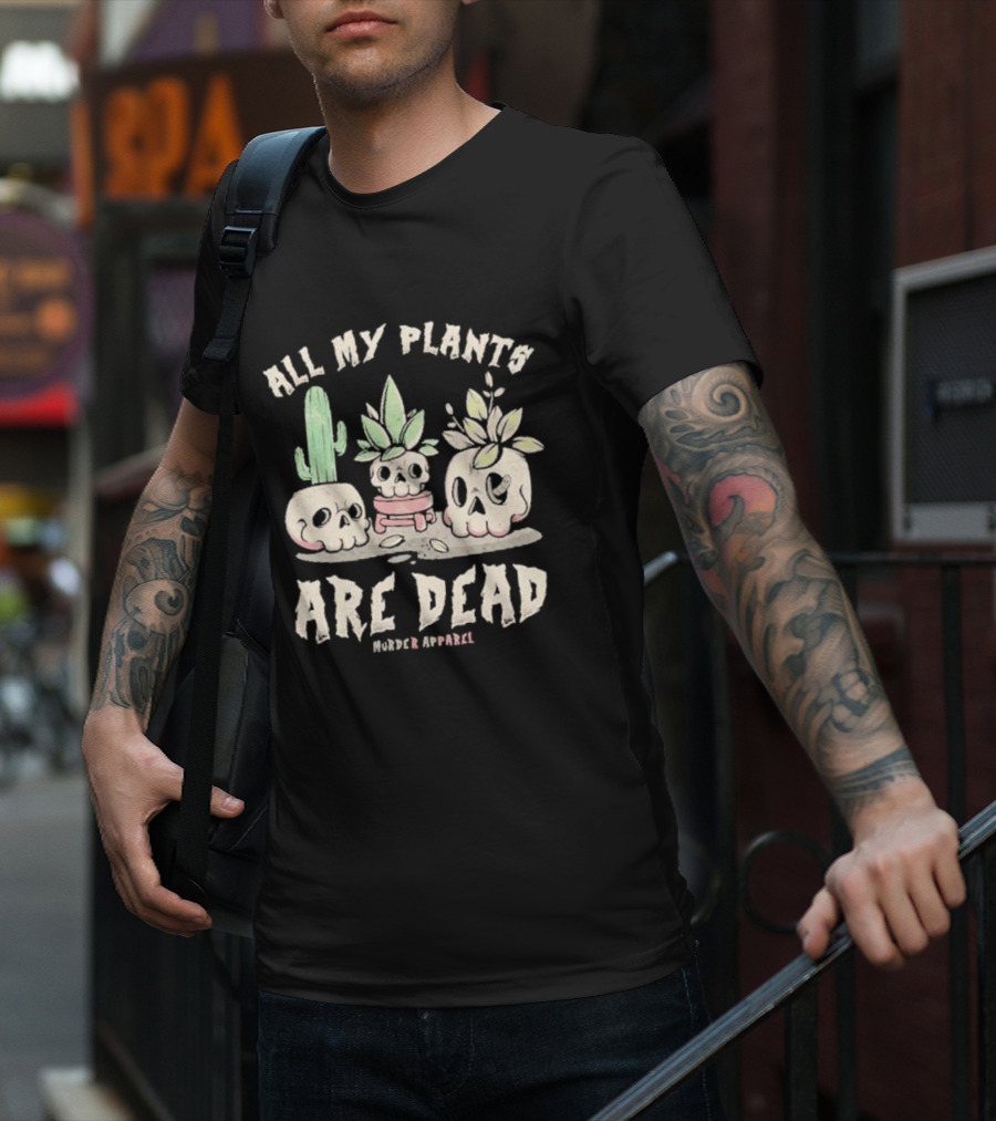 All My Plants Are Dead Murder Apparel Demon Skull Cactus T-Shirt