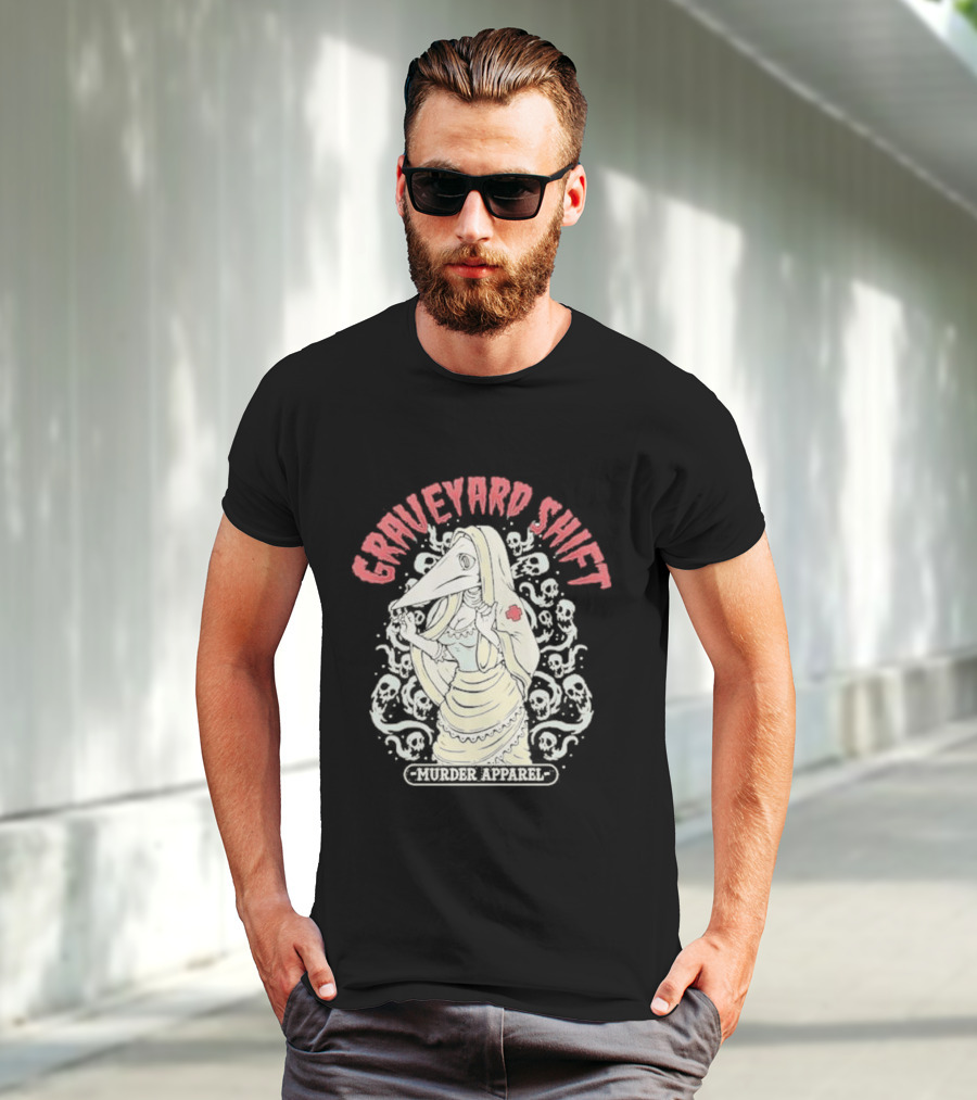 Graveyard Shift Plague Nurse Murder T-Shirt